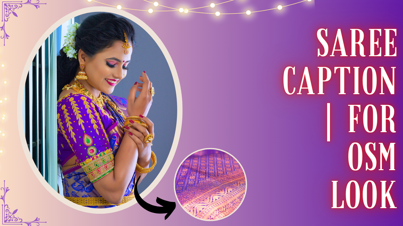 Saree Caption | For Osm Look