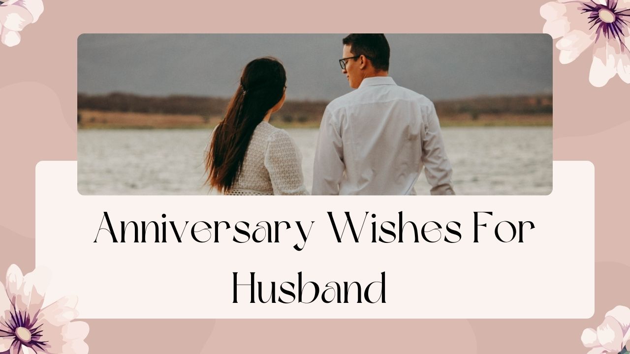 Anniversary Wishes For Husband