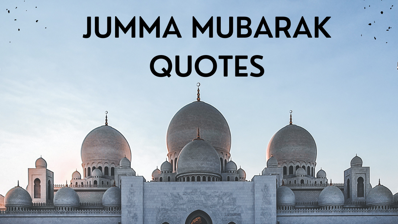 Jumma Mubarak Quotes